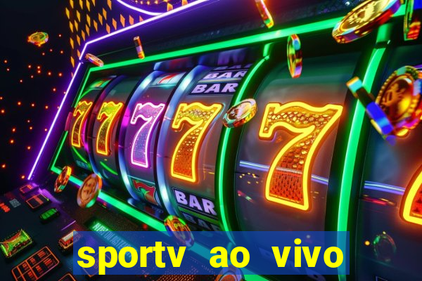 sportv ao vivo multi multicanal